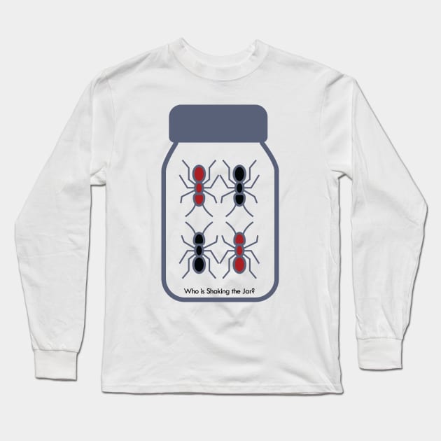 who is shaking the jar? Long Sleeve T-Shirt by EverGreene